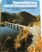 Traumfahrten durch Deutschland Auf den schönsten Straßen zu 1000 Sehenswürdigkeiten unserer ...