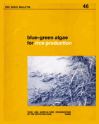 Blue-green algae for rice production - a manual for its promotion