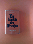 Die Tragödie des Menschen - Ein dramatisches Gedicht