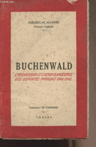 Buchenwald - l'organisation et l'action clandestines des déportés français 1944-1945