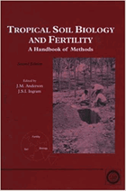 Tropical Soil Biology and Fertility A Handbook of Methods