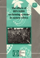 The effects of HIV/AIDS on farming systems in Eastern Africa