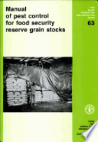 Manual of Pest Control for Food Security Reserve Grain Stocks