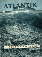 Atlantik, hrob pyšných nadějí