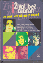 Život bez zábran - ze soukromí světových legend