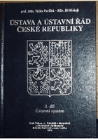 Ústava a ústavní řád České republiky Text. Důvodová zpráva. Komentář. Literatura. ...