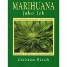 Marihuana jako lék - etnomedicína, užívání a recepty na léčení konopím