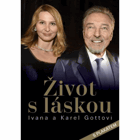 Život s láskou Ivana a Karel Gottovi VČ. PLAKÁTU!