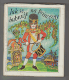 Jak se bubnuje na princezny - bez obalu