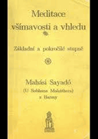 Meditace všímavosti a vhledu(satipatthána - vipassaná)Základní a pokročilé stupně