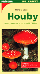 Houby - jedlé, nejedlé a jedovaté druhy