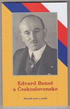Edvard Beneš a Československo - sborník statí a studií