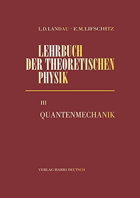 Lehrbuch der theoretischen Physik III - Quantenmechanik