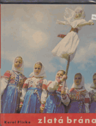 Zlatá brána - Slovenské deti vo svojich tradičných hrách