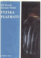 Fyzika plazmatu - celostátní vysokoškolská učebnice