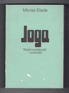 Joga - nieśmiertelność i wolność