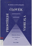 Člověk - prostředí - výchova - k otázkám sociální pedagogiky