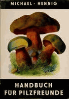 Handbuch für Pilzfreunde - Erster Band Die Wichtigsten und Häufigsten Pilze mit besonderer ...