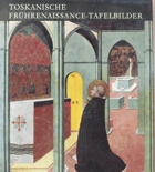 Toskanische Frührenaissance-Tafelbilder