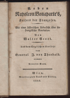 Leben von Napoleon Buonaparte, Kaisers von Frankreich. Mit einer Übersicht der Französischen ...