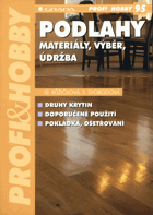 Podlahy Materiály, výběr, údržba