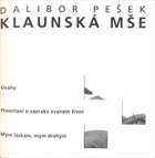 Klaunská mše - úvahy - přemítání o zázraku zvaném život