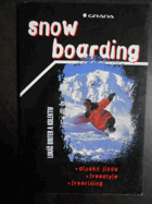 Snowboarding - alpská jízda, freestyle, freeriding
