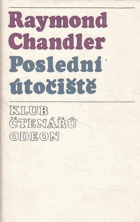 Poslední útočiště. Povídky - Prosté umění vraždy (esej); Maléry jsou můj denní chleba; ...