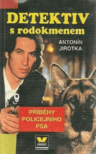Detektiv s rodokmenem - příběhy policejního psa