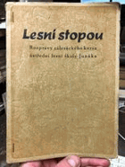 Lesní stopou - č. 6+7. Rozpravy zálesáckého kursu ústřední lesní školy Junáka
