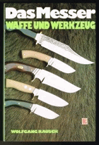 Das Messer - Waffe und Werkzeug