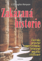 Zakázaná historie Zázraky pravěké supertechniky