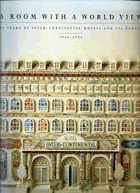 A room with a world view - 50 years of Inter-Continental Hotels and its people, 1946-1996.