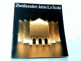 Zweihundert Jahre La Scala