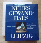 Neues Gewandhaus Leipzig - Baugeschichte und Gegenwart eines Konzertgebäudes