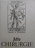 Alte Chirurgie - Legende und Wirklichkeit