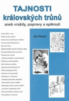 Tajnosti královských trůnů, aneb, Vraždy, popravy a spiknutí