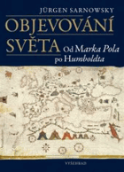 Objevování světa. Od Marka Pola po Humboldta