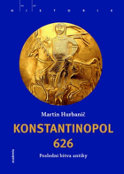 Konstantinopol 626 - poslední bitva antiky