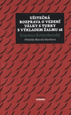 Užitečná rozprava o vedení války s Turky s výkladem Žalmu 28.