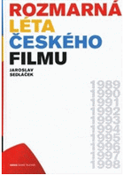 Rozmarná léta českého filmu - 1989-1998