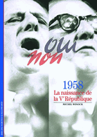1958 la Naissance de la Ve République