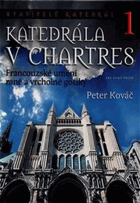 Katedrála v Chartres - Peter Kováč