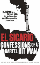 El Sicario - Confessions of a Cartel Hit Man