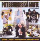 Pittsburghská mafie - zpověď J. Jágra a dalších českých hokejových hvězd