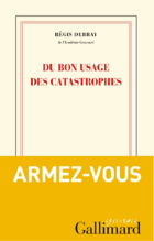 Du bon usage des catastrophes.