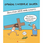 Opráski zhistorje svjeta - ževlička, ježíž apár kikotú