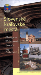 Slovenské kráľovské mestá Bardejov, Kežmarok, Levoča, Stará Ľubovňa