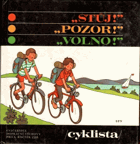 Stůj! Pozor! Volno! - Cyklista