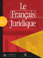 Le français juridique - droit, administration, affaires